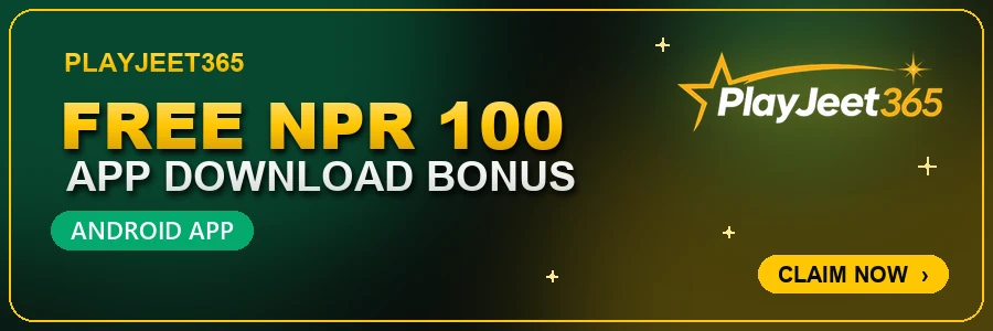 PlayJeet365 free NPR 100 bonus for downloading the app in Nepal